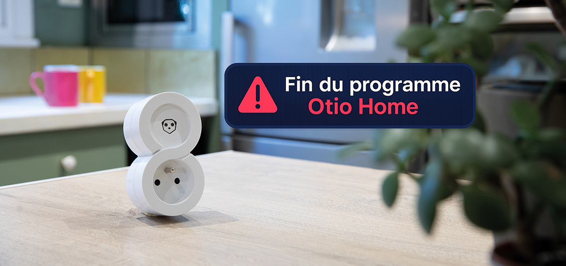 Fin du programme Otio Home
